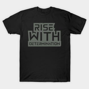 Rise With Determination T-Shirt